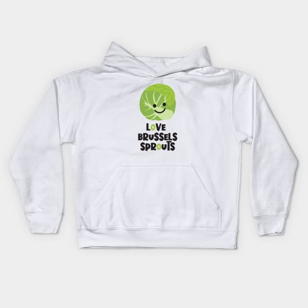 Love Brussels Sprouts Kids Hoodie by VicEllisArt